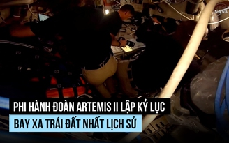 Phi hành đoàn NASA vòng qua mặt trăng, lập kỷ lục bay xa trái đất nhất