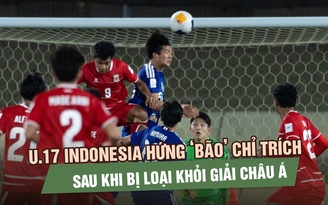 U.17 Indonesia hứng ‘bão’ chỉ trích sau khi bị loại khỏi giải châu Á và lỡ vé World Cup