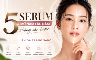 5 serum mờ nám lâu năm không cần laser: Làm mờ đốm nâu, làn da trắng sáng
