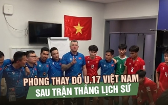 Khoảnh khắc đặc biệt trong phòng thay đồ U.17 Việt Nam sau trận thắng lịch sử 
