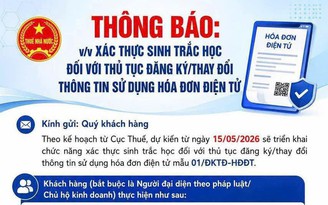 Phải xác thực sinh trắc học khi đăng ký mới sử dụng hóa đơn điện tử