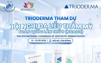 Trioderma - Đồng hành cùng Hội nghị Da liễu thẩm mỹ toàn quốc lần thứ 9 (NCAD9)
