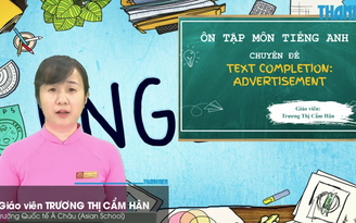 Bí quyết ôn thi tốt nghiệp THPT đạt điểm cao: Văn bản - quảng cáo tiếng Anh