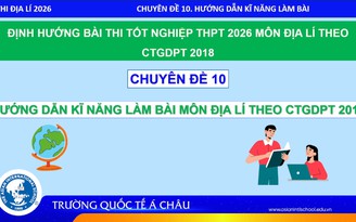 BÍ QUYẾT ÔN THI THPT 2026 | Môn địa lý | Chuyên đề 10 | Hướng dẫn kỹ năng làm bài thi tốt nghiệp