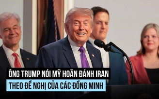Ông Trump nói Mỹ hoãn đánh Iran vì đồng minh đề nghị, quân đội vẫn sẵn sàng