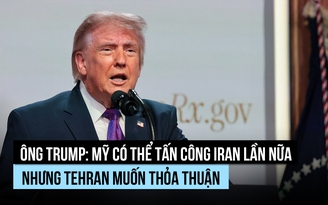Ông Trump 'hoãn tấn công Iran chỉ một giờ trước thời điểm phát lệnh'