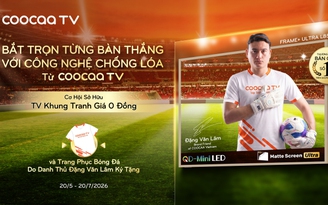 Coocaa Vietnam công bố Đặng Văn Lâm trở thành Brand Friend, khuấy động mùa bóng đá