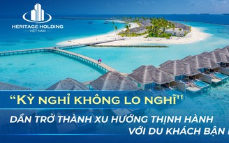 'Kỳ nghỉ không lo nghĩ' dần trở thành xu hướng thịnh hành với du khách bận rộn