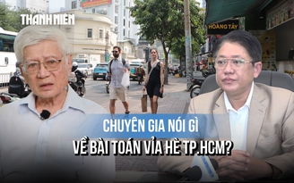 Chuyên gia hiến kế quản vỉa hè TP.HCM: Buôn bán theo giờ, phân vùng khai thác