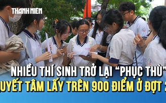 Nhiều thí sinh trở lại 'phục thù', quyết tâm lấy trên 900 điểm ở kỳ thi Đánh giá năng lực đợt 2