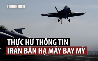 Iran nói bắn rơi máy bay, quân đội Mỹ bác bỏ