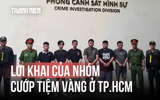 Kế hoạch thoát thân của nhóm 6 người cướp tiệm vàng