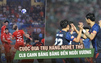 Vòng 21 V-League: Cuộc đua trụ hạng nghẹt thở, CLB CAHN băng băng đến ngôi vương