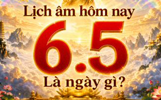 Lịch âm hôm nay: Ngày 6.5 là ngày gì mà nhiều người quan tâm?