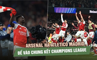 Saka tỏa sáng, Arsenal hạ Atletico Madrid để vào chung kết Champions League