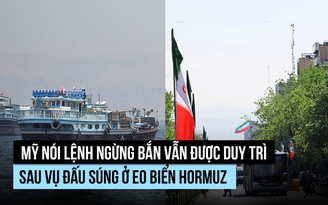 Mỹ nói vẫn duy trì ngừng bắn với Iran dù có đấu súng ở eo biển Hormuz
