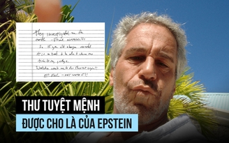 Công bố thư tuyệt mệnh được cho là của tỉ phú ấu dâm Epstein