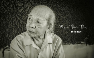 Thi sĩ Phạm Thiên Thư 'mang bụi đỏ đi rồi' để tiếc thương cho người ở lại