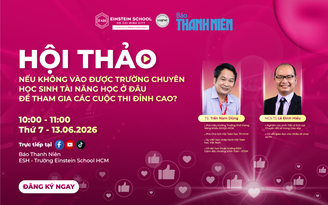 Nếu không vào được trường chuyên, học sinh tài năng học ở đâu để tham gia các cuộc thi đỉnh cao?