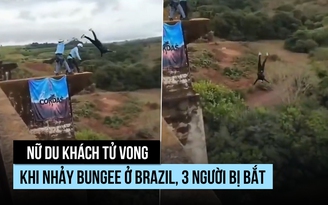 Nhảy bungee mà không móc dây an toàn, một phụ nữ tử vong ở Brazil