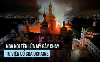 Nga nói tên lửa Patriot làm cháy tu viện cổ của Ukraine