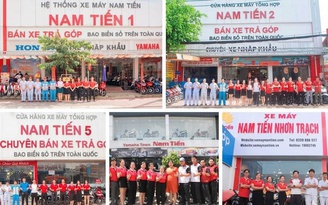 Hệ thống xe máy Nam Tiến - Đồng hành cùng người Việt trên mọi hành trình