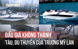 Tàu và du thuyền Trương Mỹ Lan giảm giá 4 lần vẫn chưa ai mua