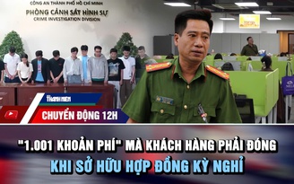 Chuyển động 12h: '1.001 khoản phí' mà khách hàng phải đóng khi sở hữu hợp đồng kỳ nghỉ