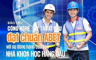 Đào tạo Công nghệ - Kỹ thuật DTU đạt chuẩn ABET
với sự đồng hành của các nhà khoa học hàng đầu