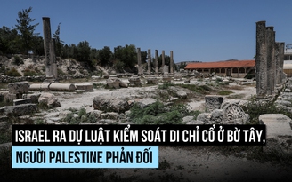 Israel gây thêm quan ngại với dự luật mới ở Bờ Tây