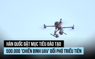 Hàn Quốc muốn có 500.000 'chiến binh UAV'