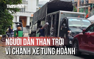 Chành xe lấn chiếm khu dân cư: Công viên thành kho, đường thành bãi đỗ xe
