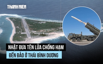 Nhật đưa tên lửa chống hạm đến đảo ở Thái Bình Dương