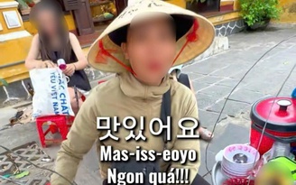 Chị bán chè ở Hội An nói 5 thứ tiếng khiến nhiều người thán phục