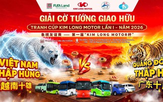 Giải cờ tướng giao hữu quốc tế Việt Nam - Trung Quốc quy tụ nhiều kỳ thủ danh tiếng