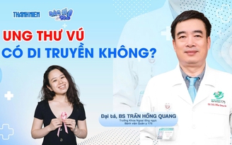 Bác sĩ ơi: Ung thư vú có di truyền không?