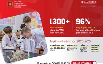 Ưu đãi cuối cùng tại Trường Quốc tế Việt Úc (VAS) trước năm học mới