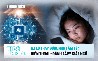 Bản tin sức khỏe 2.7: AI có thay thế được nhà tâm lý? | Điện thoại 'đánh cắp' giấc ngủ