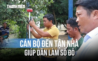 Đồng Nai: Cán bộ đến tận nhà làm sổ đỏ cho dân