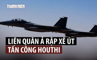 Liên quân Ả Rập Xê Út không kích lực lượng Houthi
