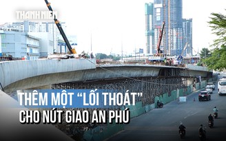 Từng 'kẹt xe cứng ngắc', nút giao An Phú sắp có thêm hướng lưu thông cho xe từ cảng Cát Lái