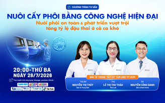 Nuôi phôi bằng công nghệ hiện đại, tăng tỷ lệ đậu thai ở cả ca khó