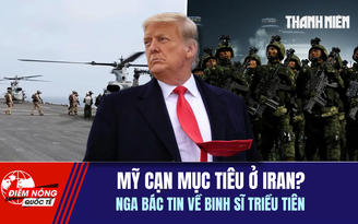 Tiêu điểm quốc tế ngày 29.7: Mỹ cạn mục tiêu ở Iran? | Nga bác tin về binh sĩ Triều Tiên