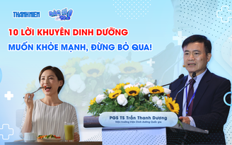 Bác sĩ ơi: Muốn khỏe mạnh, đừng bỏ qua 10 nguyên tắc dinh dưỡng sau