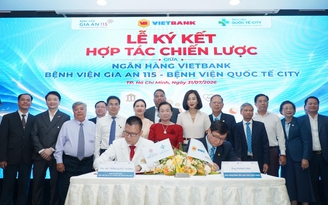 VIETBANK ký kết hợp tác chiến lược cùng Bệnh viện Gia An 115 và Bệnh viện quốc tế City