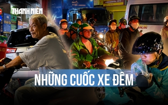 Chuyến xe đêm - những người đổi sức khỏe để mưu sinh