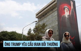 Ông Trump đòi Iran bồi thường