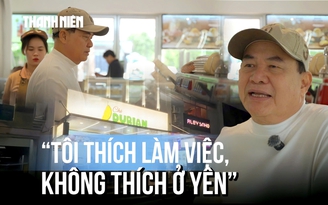 Bất chấp lời can ngăn, ở tuổi 67 chọn ngành khốc liệt khởi nghiệp ở khu nhà giàu Phú Mỹ Hưng