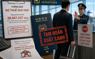 Doanh nghiệp nợ thuế bỏ địa chỉ, tổng giám đốc nước ngoài bị hoãn xuất cảnh