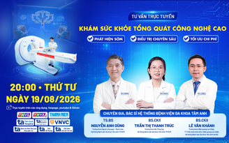 Khám sức khỏe công nghệ cao: Phát hiện sớm, điều trị chuyên sâu, tối ưu chi phí